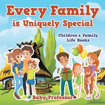 portada Every Family is Uniquely Special- Children's Family Life Books (en Inglés)