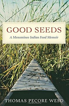 portada Good Seeds: A Menominee Indian Food Memoir (en Inglés)