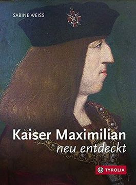 portada Kaiser Maximilian neu Entdeckt (en Alemán)