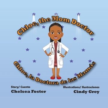 portada Chloe, the Mom Doctor: Chloe, la Doctora de las Mamás (en Inglés)