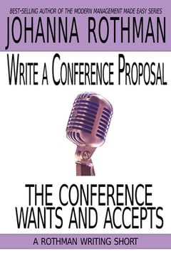 portada Write a Conference Proposal the Conference Wants and Accepts (en Inglés)