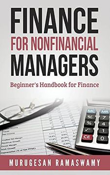 portada Finance for Nonfinancial Managers: Finance for Small Business, Basic Finance Concepts (Accounts and Finance) (en Inglés)