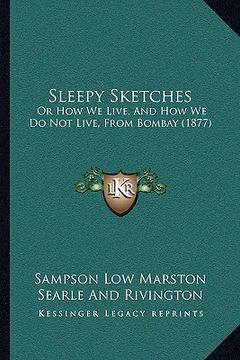 portada sleepy sketches: or how we live, and how we do not live, from bombay (1877)