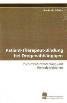 portada Patient-Therapeut-Bindung bei Drogenabhängigen: Instrumentenvalidierung und Therapieevaluation