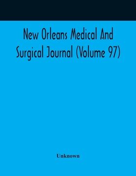 portada New Orleans Medical And Surgical Journal (Volume 97) (en Inglés)