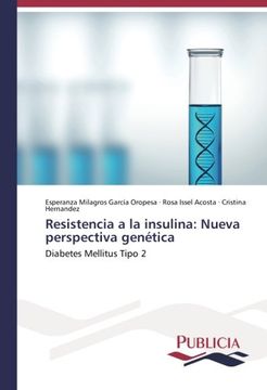portada Resistencia a la insulina: Nueva perspectiva genética: Diabetes Mellitus Tipo 2