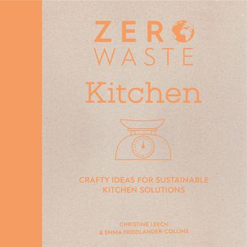 portada Zero Waste: Kitchen: Crafty Ideas for Sustainable Kitchen Solutions: 2 (Zero Waste, 2) (in English)