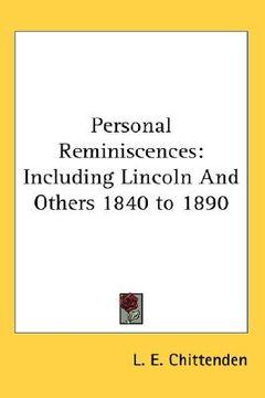 portada personal reminiscences: including lincoln and others 1840 to 1890 (en Inglés)