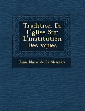 portada Tradition de L' Glise Sur L'Institution Des V Ques (en Francés)