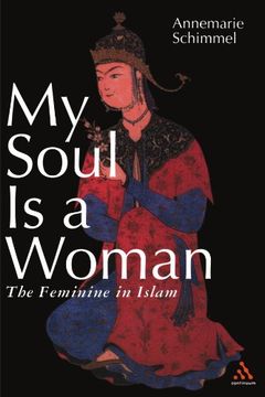 my soul is a woman,the feminine in islam
