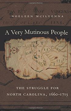 portada A Very Mutinous People: The Struggle for North Carolina, 1660-1713