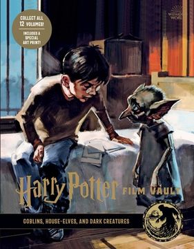 portada Harry Potter: Film Vault: Volume 9: Goblins, House-Elves, and Dark Creatures 