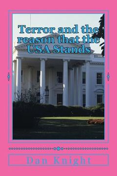 portada Terror and the reason that the USA Stands: Its a Terrible thing to fall into the hands of a Living God (en Inglés)