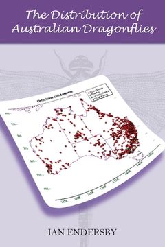 portada The Distribution of Australian Dragonflies (en Inglés)