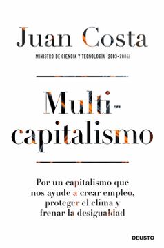 portada Multicapitalismo: Por un Capitalismo que nos Ayude a Crear Empleo, Proteger el Clima y Frenar la Desigualdad