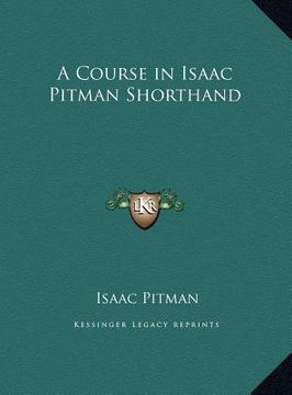 portada a course in isaac pitman shorthand (en Inglés)
