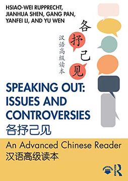portada Speaking Out: Issues and Controversies¿ Issues and Controversies 各抒己见: An Advanced Chinese Reader 汉语高级读本 (en Inglés)