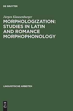 portada Morphologization, Studies in Latin and Romance Morphophonology (en Inglés)