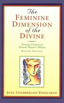 portada The Feminine Dimension of the Divine: A Study of Sophia and Feminine Images in Religion (en Inglés)