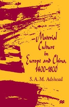portada material culture in europe and china, 1400-1800: the rise of consumerism