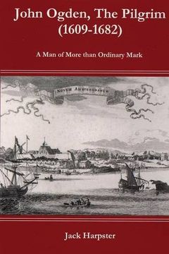portada John Ogden, The Pilgrim (1609-1682) - A Man of More than Ordinary mark