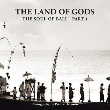portada The Land of Gods: The Soul of Bali - Part 1 (en Inglés)