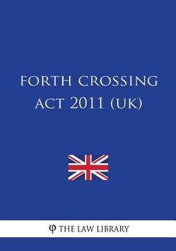 portada Forth Crossing ACT 2011 (Uk) (en Inglés)