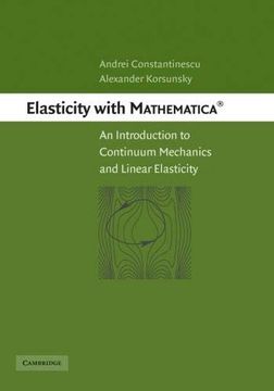 portada Elasticity With Mathematica: An Introduction to Continuum Mechanics and Linear Elasticity 