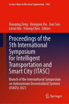 portada Proceedings of the 5th International Symposium for Intelligent Transportation and Smart City (Itasc): Branch of the International Symposium on Autonom (en Inglés)