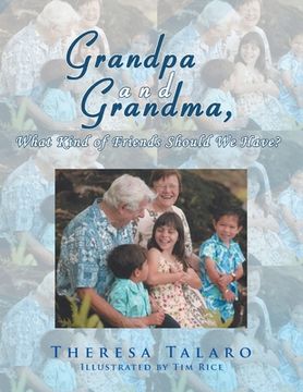 portada Grandpa and Grandma, What Kind of Friends Should We Have? (en Inglés)