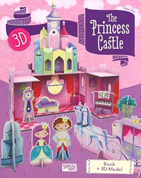 portada The Princess Castle 3d. Ediz. A Colori. Con Gadget (Sassi Junior) (en Inglés)
