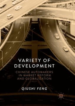 portada Variety of Development: Chinese Automakers in Market Reform and Globalization (en Inglés)