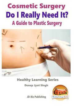 portada Cosmetic Surgery - Do I Really Need It? - A Guide to Plastic Surgery