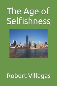 portada The Age of Selfishness (en Inglés)