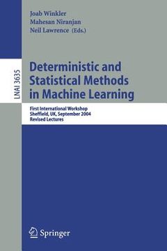 portada deterministic and statistical methods in machine learning: first international workshop, sheffield, uk, september 7-10, 2004. revised lectures (in English)