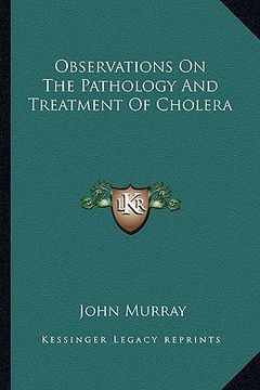 portada observations on the pathology and treatment of cholera (en Inglés)