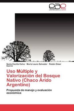 portada uso m ltiple y valorizaci n del bosque nativo (chaco rido argentino)