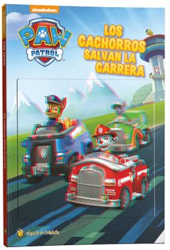 portada Paw Patrol: Los Cachorros Salvan la Carrera (in Spanish)