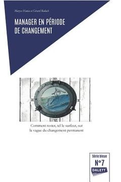 portada Manager en période de changement: Comment rester, tel le surfeur, sur la vague du changement permanent (en Francés)