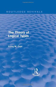 portada The Theory of Logical Types (Routledge Revivals): Monographs in Modern Logic (en Inglés)