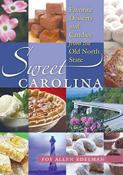 portada Sweet Carolina: Favorite Desserts and Candies From the old North State 