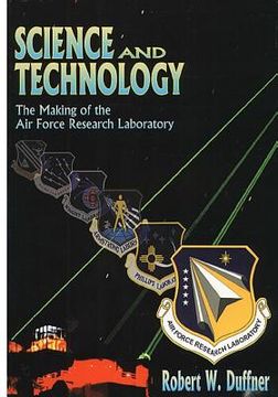 portada Science and Technology: The Making of the Air Force Laboratory (en Inglés)