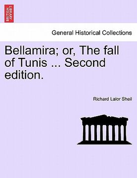 portada bellamira; or, the fall of tunis ... second edition.