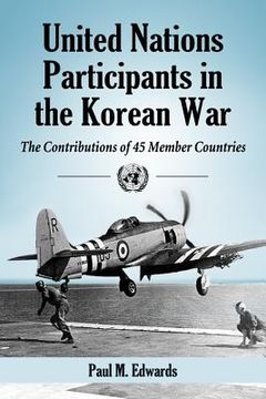 portada united nations participants in the korean war: the contributions of 45 member countries