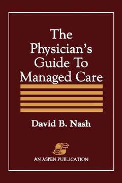 portada the physician's guide to managed health care (in English)