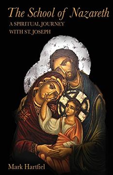 portada The School of Nazareth: A Spiritual Journey With st. Joseph (en Inglés)