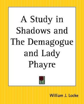 portada a study in shadows and the demagogue and lady phayre (in English)