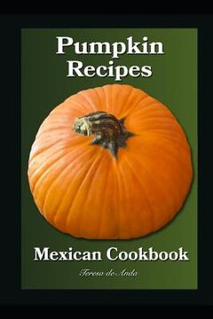 portada Pumpkin Recipes Mexican Cookbook (en Inglés)