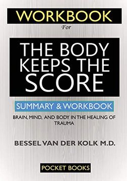 portada Workbook for the Body Keeps the Score: Brain, Mind, and Body in the Healing of Trauma 
