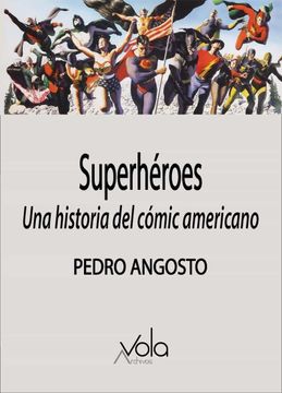 portada Superhéroes: Una Historia del Cómic Americano (Vola)